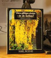 V&aring;ra giftiga v&auml;xter &ndash; &auml;r de farliga