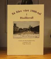 S&aring; blev v&aring;rt 1900-tal i Hudiksvall