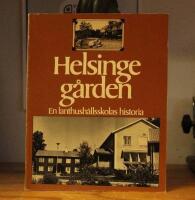 Helsingeg&aring;rden &ndash; En lanthush&aring;llsskolas historia