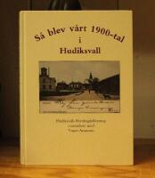 S&aring; blev v&aring;rt 1900-tal i Hudiksvall