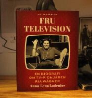 Fru Television : en biografi om TV-pionj&auml;ren Ria W&auml;gner 