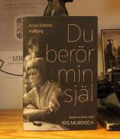 Du ber&ouml;r min sj&auml;l : scener ur ett liv med Iris Murdoch 