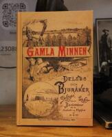 Gamla minnen fr&aring;n Delsbo och Bjur&aring;ker