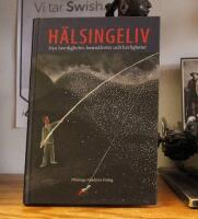 H&auml;lsingeliv &ndash; Nya hemligheter, hemskheter och h&auml;rligheter.