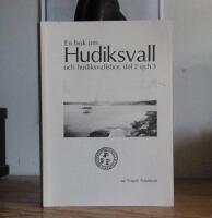 En bok om Hudiksvall och hudiksvallsbor, del 2 och 3.