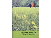 V&auml;gvisare till naturen i V&auml;ster&aring;s kommun.