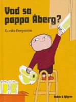 Vad sa pappa &Aring;berg?