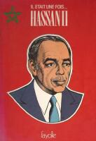 Il etait une fois &hellip; Hassan II.