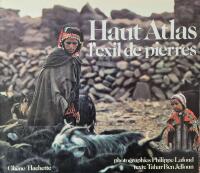 Haut Atlas l'exil de pierres.