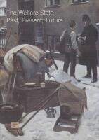 The Welfare State: Past, Present, Future.