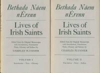 Bethada n&aacute;em n&Eacute;renn / Lives of Irish Saints I-II.
