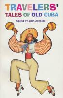 Travelers' Tales of Old Cuba.