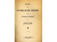 Bidrag till etymologisk ordbok &ouml;fver svenska spr&aring;ket.