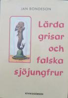 L&auml;rda grisar och falska sj&ouml;jungfrur.