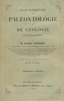 Cours &eacute;l&eacute;mentaire de pal&eacute;ontologie et de g&eacute;ologie stratigraphiques.
