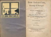 Don Sebastian, konung af Portugal.