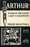 Arthur: Roman Britain's Last Champion.
