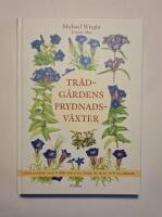 Tr&auml;dg&aring;rdens prydnadsv&auml;xter : Uppslagsbok med 9000 sorters tr&auml;d, buskar och blommor