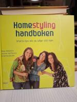 Homestyling - handboken : smarta tips n&auml;r du s&auml;ljer ditt hem