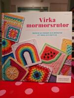 Virka mormorsrutor : massor av f&auml;rger att mixa och matcha