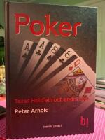 Poker : Texas Hold&acute;em och andra spel