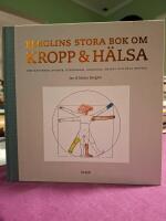 Berglins stora bok om kropp & h&auml;lsa : om matvanor, ovanor, hypokondri, &aring;ldrande, &aring;ngest och hela skiten