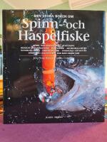Den stora boken om spinn- och haspelfiske : spinn- och haspelfiskets utveckling, redskap och utrustning, kastteknik, artific