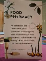 Food Pharmacy : en ber&auml;ttelse om tarmfloror, sn&auml;lla bakterier, forskning och antiinflammatorisk mat