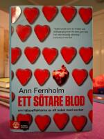 Ett s&ouml;tare blod : om h&auml;lsoeffekterna av ett sekel med socker