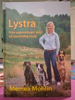 Lystra : fr&aring;n uppm&auml;rksam valp till tj&auml;nstvillig hund