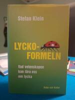Lyckoformeln eller Vad vetenskapen kan l&auml;ra oss om lycka