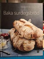 Baka surdegsbr&ouml;d