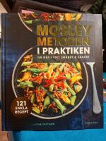 Mosleymetoden i praktiken : g&aring; ner i vikt snabbt & s&auml;kert