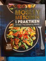 Mosleymetoden i praktiken : g&aring; ner i vikt snabbt & s&auml;kert