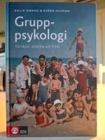 Gruppsykologi : f&ouml;r skola, arbetsliv och fritid