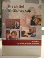 Ett aktivt f&ouml;r&auml;ldraskap : f&ouml;rskolebarn och skolbarn : ledarhandledning