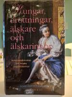 Kungar, drottningar, &auml;lskare och &auml;lskarinnor : konvenans&auml;ktenskap och kunglig s&auml;ngkammarfr&ouml;jd