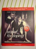 Ist&auml;llet f&ouml;r doping - Bygg en stark och l&auml;tt kropp med r&auml;tt kost och hormon