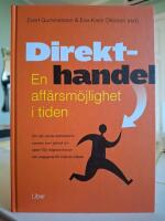 Direkthandel - en aff&auml;rsm&ouml;jlighet i tiden : om den dolda distributionskanalen som globalt oms&auml;tter 750 miljarder kronor och engagerar 60 miljoner s&auml;ljare