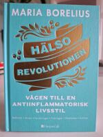 H&auml;lsorevolutionen: V&auml;gen till en anti-inflammatorisk livsstil