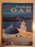 777 f&ouml;rtjusande grekiska &ouml;ar - en perfekt resehandbok som inneh&aring;ller 81 kartor och 360 fotografier av &ouml;arna