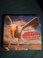 Konsten att fotografera f&aring;glar och andra djur - [tanken, ljuset, naturen, djuren, hantverket, tekniken, tips, tricks, inspiration]