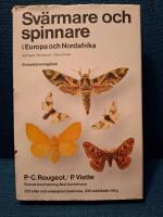 Sv&auml;rmare och spinnare i Europa och Nordafrika : Sphinges, Bombyces, Ctenuchidae : en best&auml;mningsbok