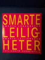 Smarte leiligheter : Smarta l&auml;genheter = Smarte lejligheder = Tyylikk&auml;it&auml; huoneistoja