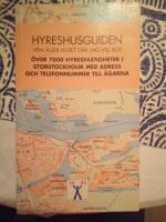 Hyreshusguiden : vem &auml;ger huset d&auml;r jag bor? : en f&ouml;rteckning &ouml;ver 7 043 hyresfastigheter i Stortockholm och deras 1 405 &auml;gare