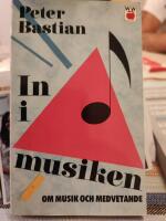 In i musiken : om musik och medvetande