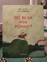 Vill du va min ponny?