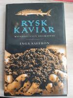 Rysk kaviar : mytomspunnen delikatess