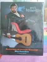 Ett bluesliv : ber&auml;ttelsen om Cornelis Vreeswijk