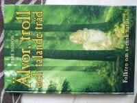 &Auml;lvor, troll och talande tr&auml;d